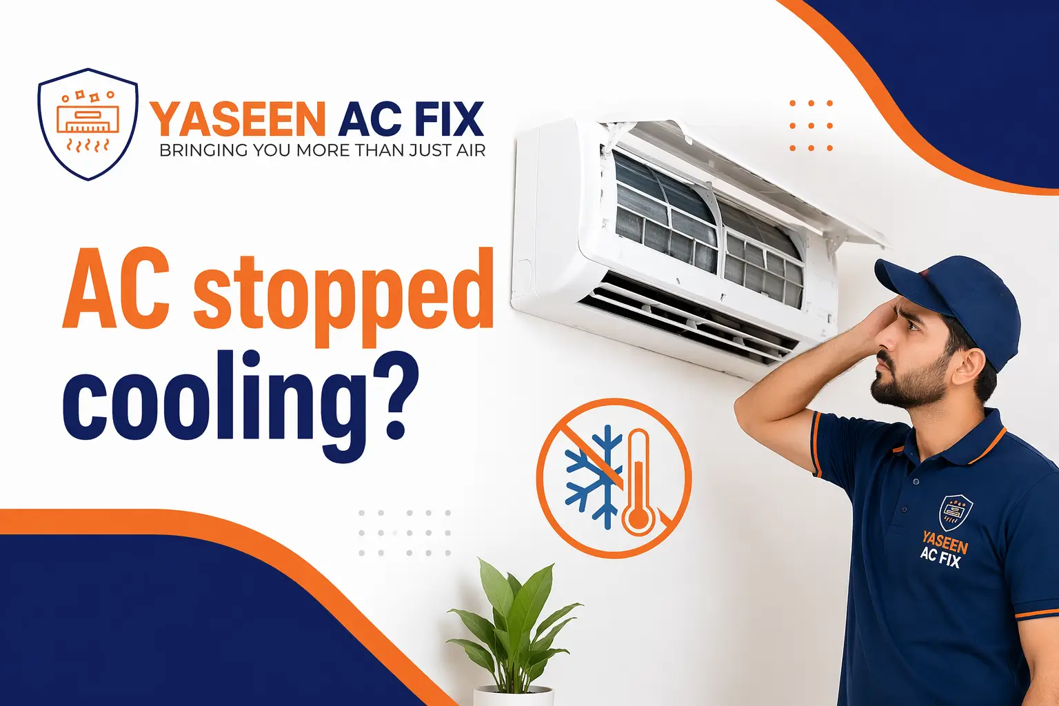 AC Stopped Cooling? Common Reasons & How to Fix Them - Yaseen Ac Fix