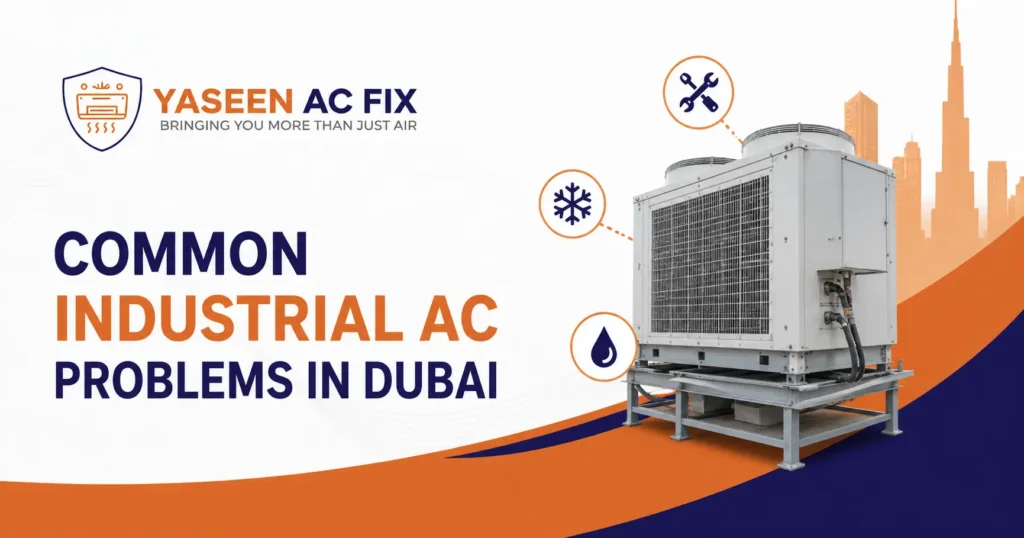 Common Industrial AC Problems in Dubai