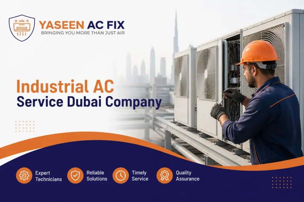 Industrial AC Service Dubai Company - Yaseen Ac Fix